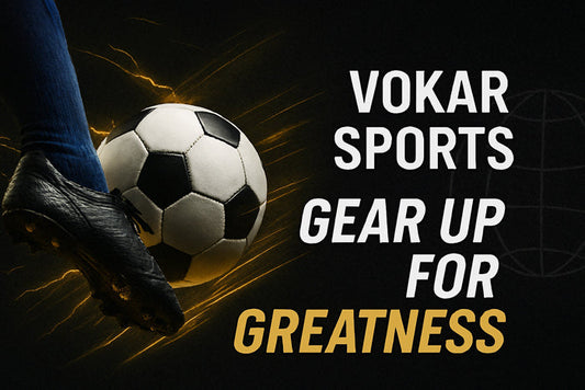 Vokar Sports — Gear Up for Greatness